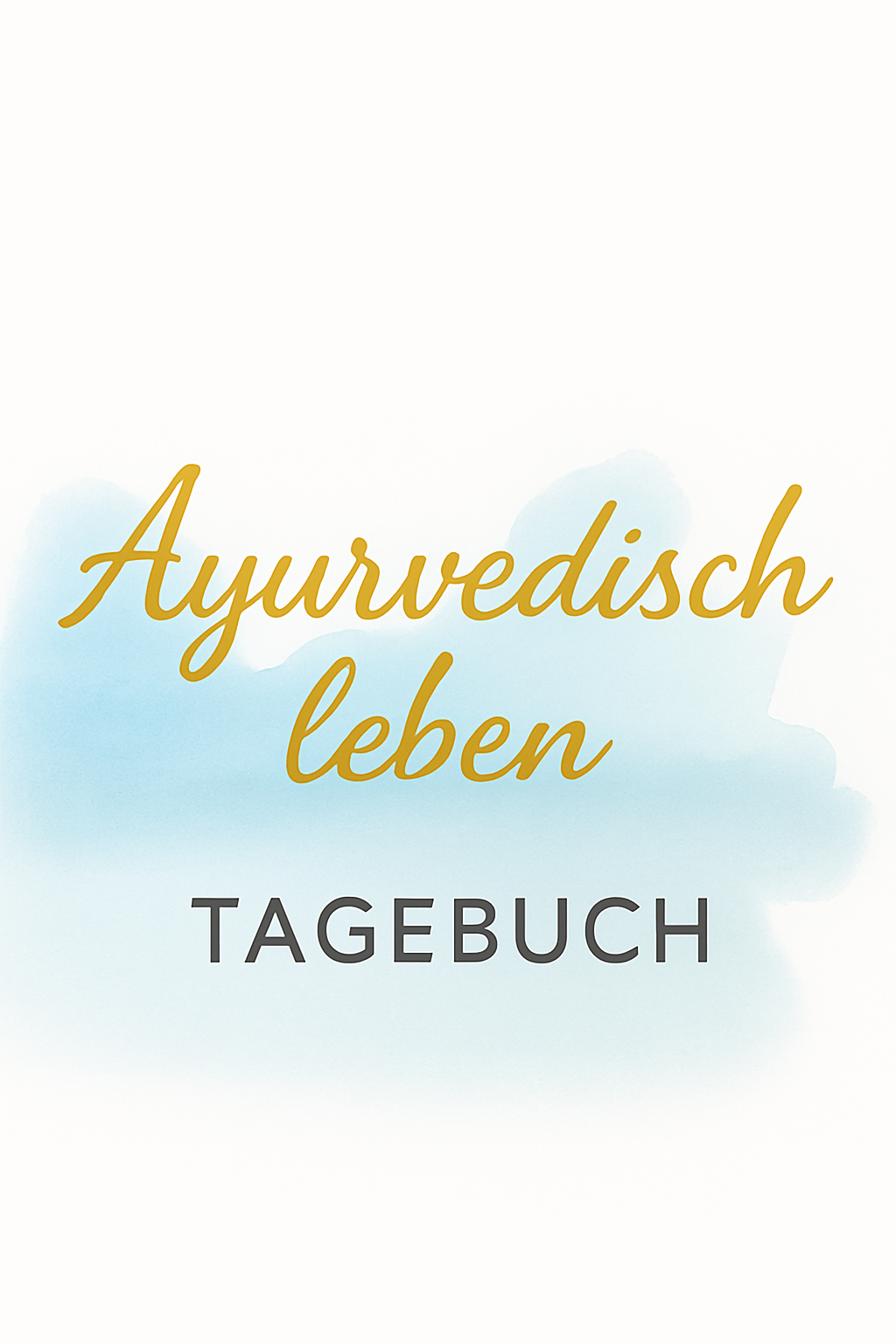 Ayurvedisch leben